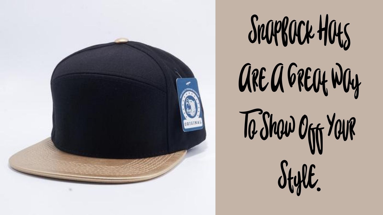 Snapback Hats Are A Great Way To Show Off Your Style.